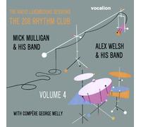 Alex Welsh & Mick Mulligan - Alex Welsh & Mick Mulligan The Radio Luxembourg Sessions: The 208 Rhythm Club Volume 4