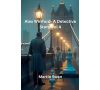 Alex Wexford- A Detective Story Vol 4