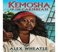Alex Wheatle Kemosha of the Caribbean Book Alex Wheatle Multicolor