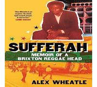 Alex Wheatle Sufferah : Memoir of a Brixton Reggae Head Paperback Book Alex Wheatle Multicolor