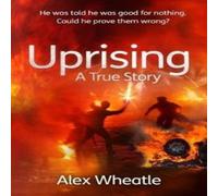 Alex Wheatle Uprising: A True Story: As Portrayed on SMALL AXE, A Collection of Alex Wheatle Multicolor