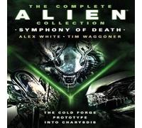 Alex White The Complete Alien Collection: Symphony of Death (The Cold Forge Alex White Multicolor