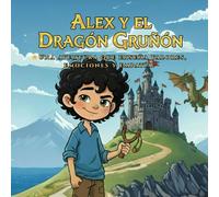 ALEX Y EL DRAGON GRUÑON: 1