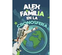 Alex y familia en la Cronosfera
