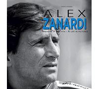 Alex Zenardi: Immagini Di Una Vita/A Life in Pictures