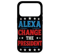 Alexa Change The President Shirt We want a better president Case for iPhone 17 Pro