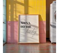 Alexa Do The Laundry Poster, Laundry Prints, Utility Room Print, Funny Laundry Sign, Humorous Home Poster Wall Art, Funny Typography, Modern Humor, Kitchen Wall Prints