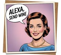Alexa, Send Wine - Funny Greeting Card, Retro Pop Art Humor for Birthday/Anniversary/Friends, Blank Inside, 145mm x 145mm Square, Includes Kraft Envelope