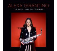 Alexa Tarantino - The Roar and the Whisper
