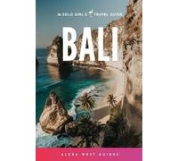 Alexa West Bali (Paperback) Solo Girl's Travel Guide