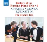 The Brahms Trio - Alyabiev, Glinka, Rubinstein: History of the Russian Piano Trio 1