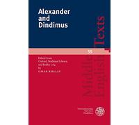 Alexander and Dindimus: Edited from Oxford, Bodleian Library, MS Bodley 264: 55 (Middle English Texts)
