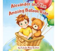 Alexander and the Amazing Balloon Ride