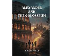Alexander and The Colosseum