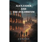 Alexander and The Colosseum