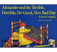 Alexander and the Terrible Horrible No Good Very Bad Day[ALEXANDER & THE TERRIBLE HORRI][Prebound]