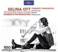 Selina Ott/Orf/Paternostro - Trumpet Concertos - Ariutiunian, Peskin, Desenclos