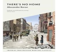 Alexander Baron There's No Home Paperback Book Alexander Baron Multicolor