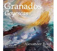 Alexander Boyd - Enrique Granados: Goyescas