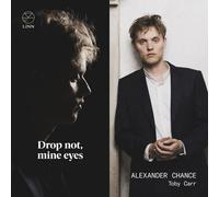 Alexander Chance : Alexander Chance: Drop Not, Mine Eyes CD (2023) NEW