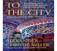 Alexander Christie-Miller To The City Paperback Book Alexander Christie-Miller Multicolor