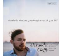 Alexander Claffy - Standards What Are You Doing The Rest Of Your Lif - D1398z