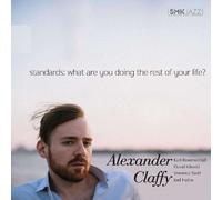 Alexander Claffy - Standards: What Are You Doing the Rest of Your Life?: - CD...