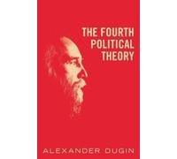 Alexander Dugin The Fourth Political Theory (Paperback)