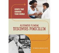 Alexander Fleming Discovers Penicillin (Events That Changed Your World)