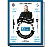 Alexander Flohr Vegan Ocean: Maritime Küche - garantiert grätenfrei - (Hardback)