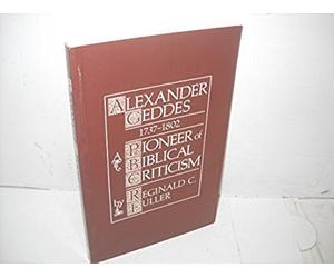 Alexander Geddes: A Forerunner of Biblical Criticism