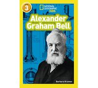 Alexander Graham Bell by Kramer & BarbaraNational Geographic Kids