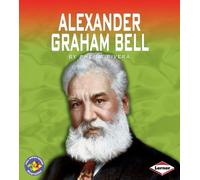 Alexander Graham Bell (Pull Ahead Books - Biographies): No. 1