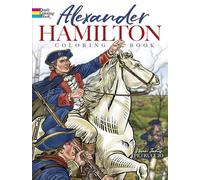 Alexander Hamilton Coloring Book (Dover American History Coloring Books)