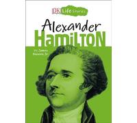 Alexander Hamilton (DK Life Stories)