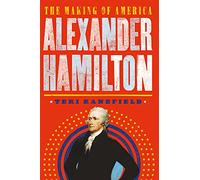 Alexander Hamilton: The Making of America #1