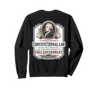 Alexander Hamilton U.S. Constitution Free Government Quote Sweatshirt