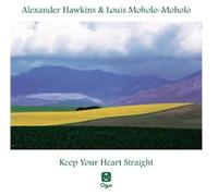 Alexander Hawkins & Louis Moholo-Moholo - Keep Your Heart Straight