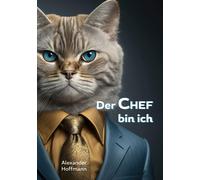 Alexander Hoffmann Der Chef bin ich (Paperback)