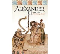 Alexander III, 1249-1286: First Among Equals
