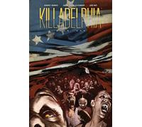 Alexander, Jason Shawn - Killadelphia Deluxe Edition Book One