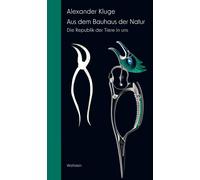 Alexander Kluge Aus dem Bauhaus der Natur: Die Republik der Tiere in (Hardback)