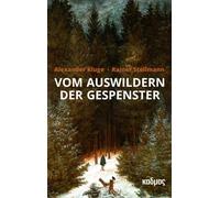 Alexander Kluge Rainer Stollmann Vom Auswildern der Gespenster (Hardback)