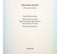 Patrick Demenga; Latvian State Academic Choir; Youth Choir Kamer; Riga Cathedral Boys Choir; Andres Mustonen - Alexander Knaifel: Chapter Eight