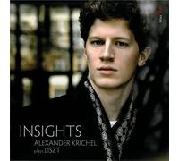 ALEXANDER KRICHEL - Liszt: Insights