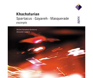 Alexander Lazarev & Bolshoi Symphony Orchestra - Khachaturian : Gayaneh, Masquerade & Spartacus [Excerpts] - Apex