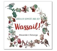 Alexander L'Estrange - Wassail! Carols of comfort and joy