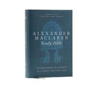 Alexander Maclaren Study Bible: Encouragement and