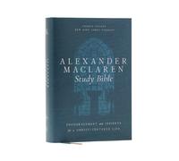 Alexander Maclaren Study Bible: Encouragement and Insights fo... - 9781400335916