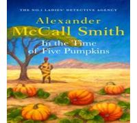 Alexander McCall Smith In the Time of Five Pumpkins Hardback Book in White Alexander McCall Smith White